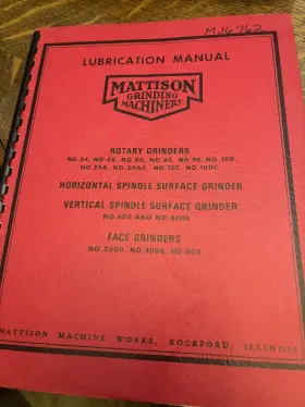24-108 Mattison Surface Grinder Lubrication Manual No. 24 48 60 84 96 108 Hor Vert B85
