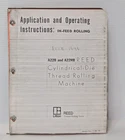 Litton Reed A22B, A22HB Cylindrical-die Thread Rolling Machine Manual, Hard Copy Used. Price: $49.99.
