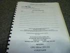 Scotchman Cpo 350 & 315 Cold Saw Owner Operator Instruction Manual Used. Price: $113.58.