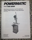 Powermatic Model 719T Hollow Chisel Mortiser Instructions & Parts Manual New. Price: $15.95.