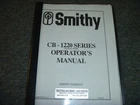 Smithy CB-1220 Series Lathe Milling Machine Owner Operator Instruction Manual Used. Price: $177.81.