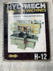 Hyd-mech H-12A Band Saw Machine Parts Catalog Operator & Maintenance Manual Used. Price: $139.00.