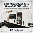 2006 Mazak Quick Turn Nexus 300 Cnc Lathe 10" Chuck 50" Centers Mazatrol Houston Used. Price: $49500.00.