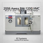 2006 Awea BM-1200 Vmc, 47.2" X, 23.6" Y, 24 Atc, CT-50, Fanuc Oi-mc Used. Price: $32142.50.