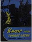 Vintage 1941 Warner & Swasey Service Manual! Know Your Turret Lathe! Illustrated Used. Price: $49.99.