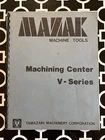 Manual For Mazak Machining Center V-series With 6-M Control Used. Price: $1275.00.