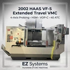 2002 Haas VF-5 Extended Travel Vmc 4-AXIS Probing Hsm Vop-c 40 Atc Cnc Mill Used. Price: $29749.99.