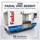 2003 Fadal Vmc 6030HT 62"X30" Table, 60"X30"X30" Travels, 10,000 Rpm Spindle Used. Price: $17825.00.