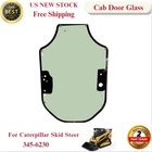 345-6230 Cab Glass Door For Caterpillar Skid Steer 299D3XHP, 262D3, 279D3, 259D New. Price: $212.00.