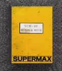 YCM-40 Knee-type Cnc Operator Mechanical & Parts Manual Fits Supermax OP4 Good. Price: $16.93.