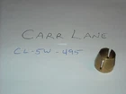 CL-5W-495, Carr Lane, Collet Bushing, New Old Stock. Price: $13.95.