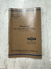 Cincinnati Mh Milling Machines Operator's Instruction Booklet Used. Price: $69.99.