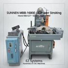Sunnen MBB-1680E-JIC Power Stroking Hone, .060-6.5" Id, 200-1600 Rpm Used. Price: $6842.50.