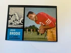 1962 Topps Football #152 John Brodie Ex+ Oc San Fran. 49 Ers Stanford 2ND Year Ungraded. Price: $6.89.