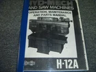 Hyd-mech H-12A Band Saw Machine Parts Catalog Operator & Maintenance Manual Used. Price: $100.09.